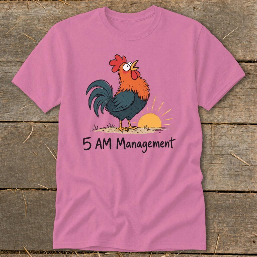 Pink t-shirt with cartoon rooster and sun graphic, text "5 AM Management".