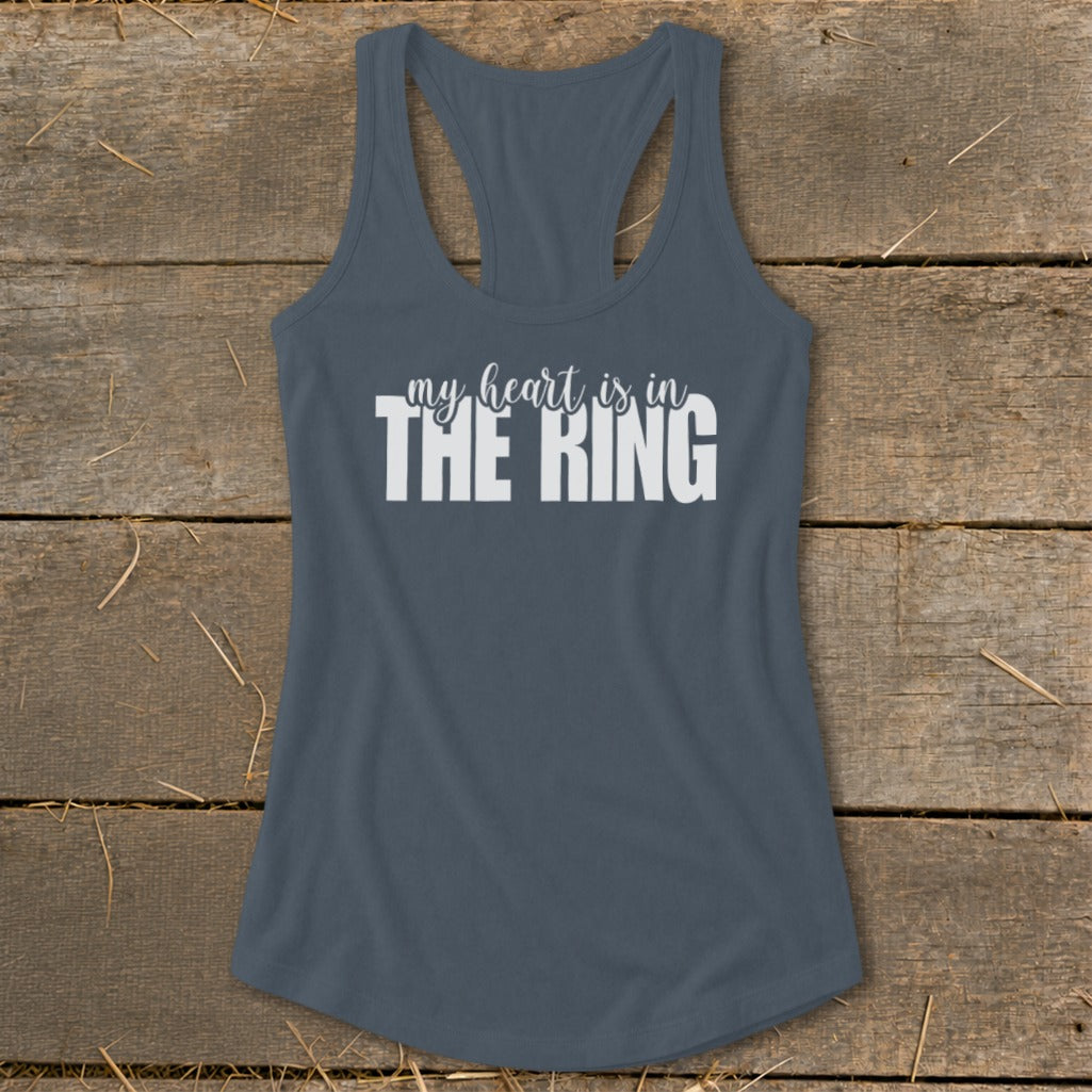 Gray racerback tank top with white text "my heart is in THE RING."