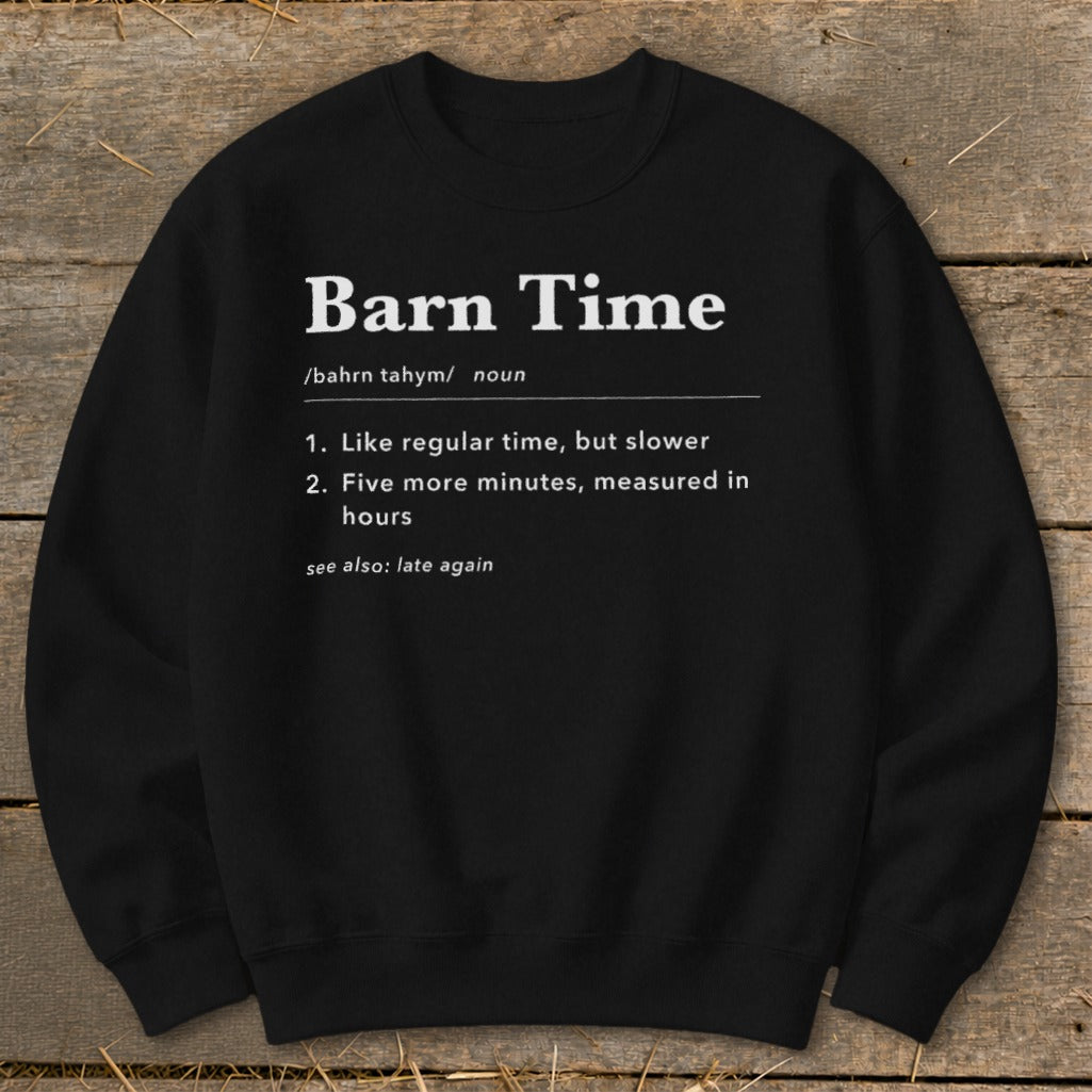 Black sweatshirt with "Barn Time" definition in white text.