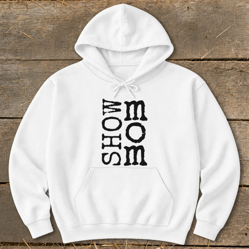 White hooded sweatshirt with black "SHOW MOM" text vertically printed on the front.