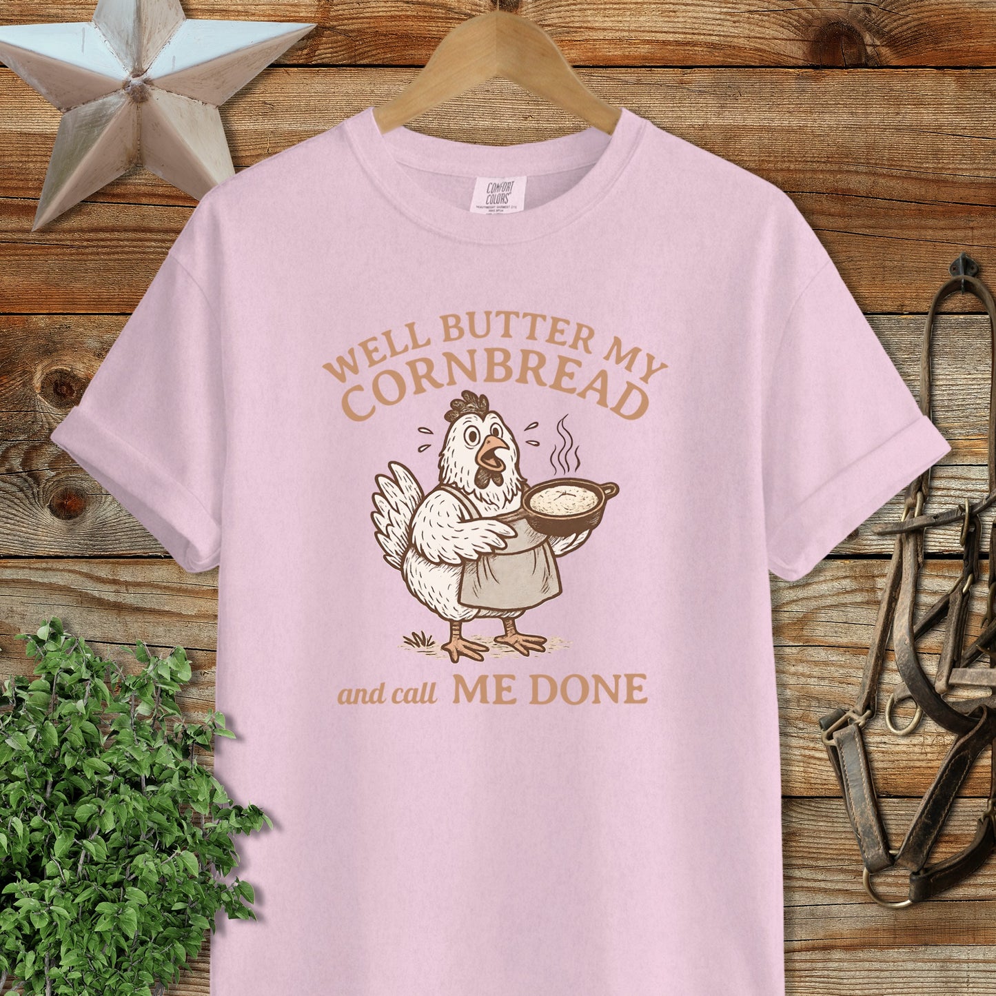 Well Butter My Cornbread and Call Me Done T-shirt