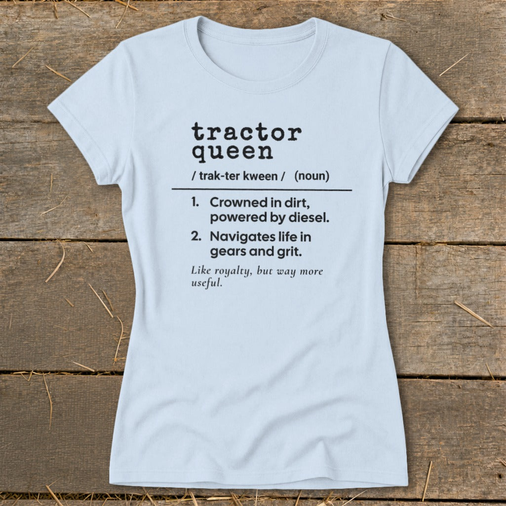 Light blue t-shirt with black text defining "tractor queen".
