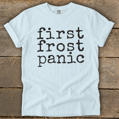 Light blue t-shirt with black text reading "first frost panic".
