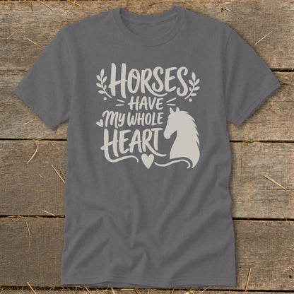 Gray t-shirt with "Horses Have My Whole Heart" text and horse silhouette.