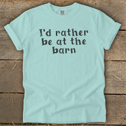 Light blue t-shirt with black text: "I'd rather be at the barn."
