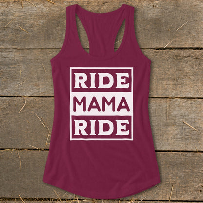 Maroon racerback tank top with white text "RIDE MAMA RIDE" stacked in boxes.