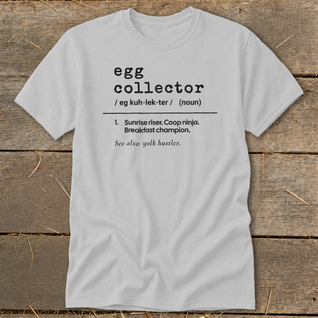 Light grey t-shirt with "egg collector" definition printed in black text.