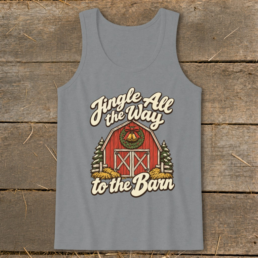 Grey tank top with "Jingle All the Way to the Barn" text and Christmas barn graphic.