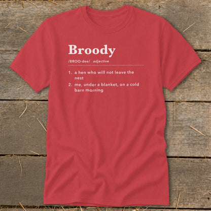 Red t-shirt with the definition of "Broody" printed in white.