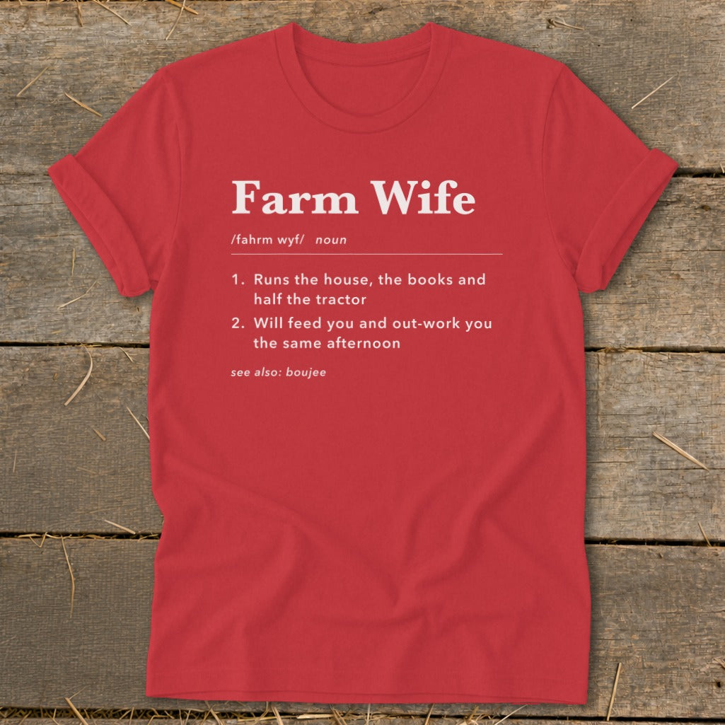 Red t-shirt with "Farm Wife" definition: runs house, books, tractor, feeds, out-works.