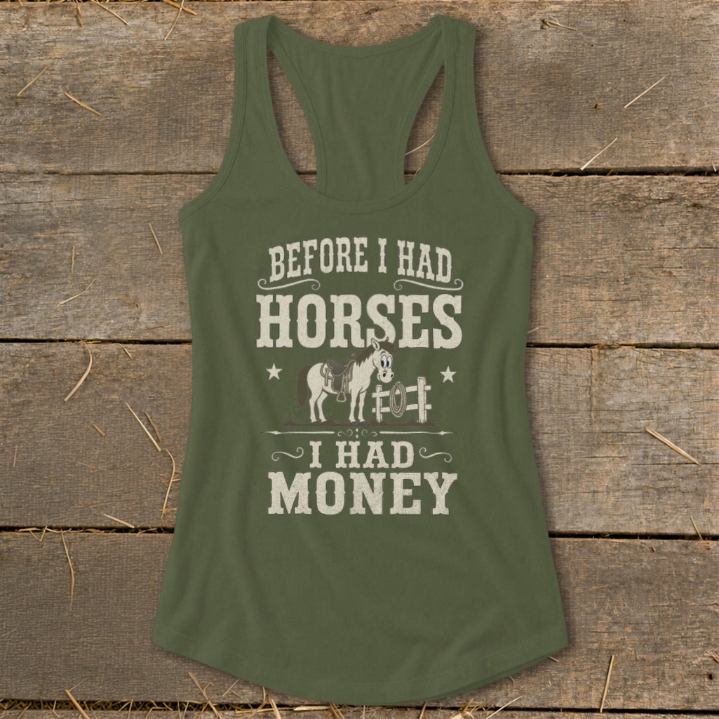 Tank top with "Before I Had Horses I Had Money" text and horse graphic.