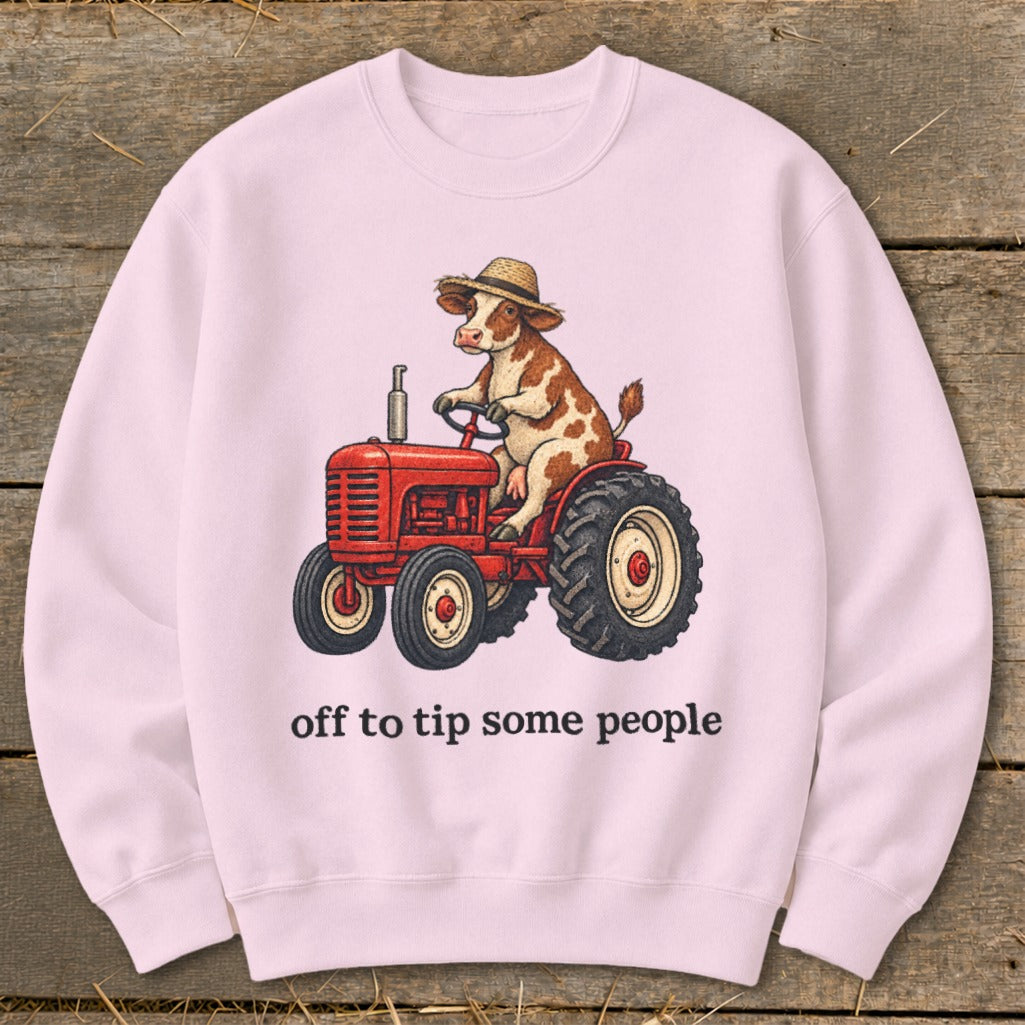 Off To Tip People Sweatshirt