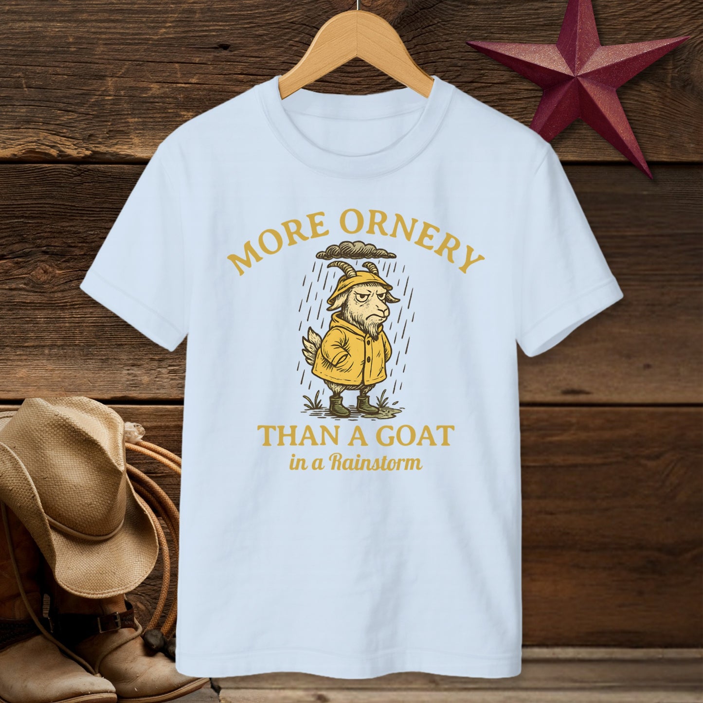 More Ornery Than a Goat in a Rainstorm T-Shirt