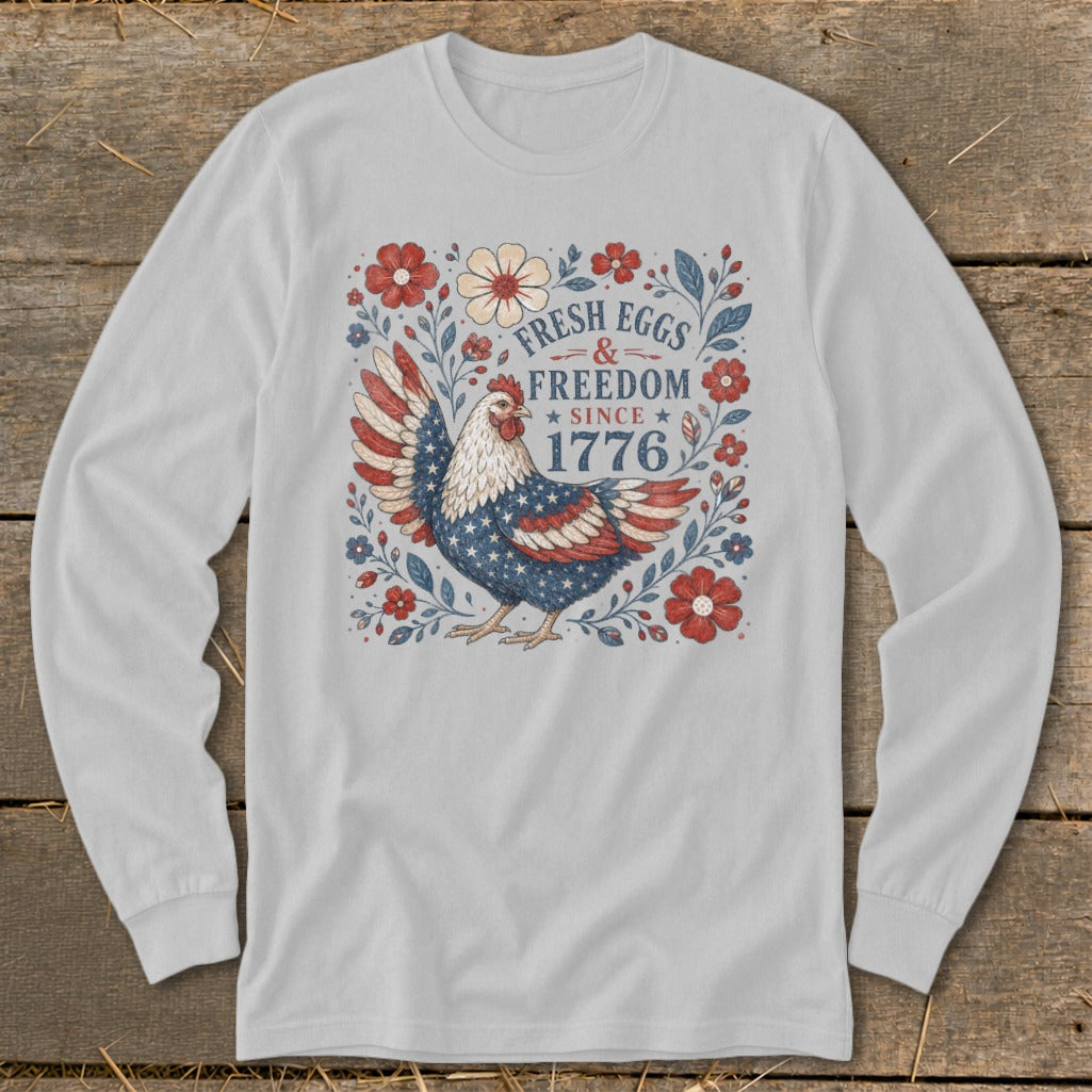Long sleeve shirt with patriotic chicken graphic, "Fresh Eggs & Freedom Since 1776".