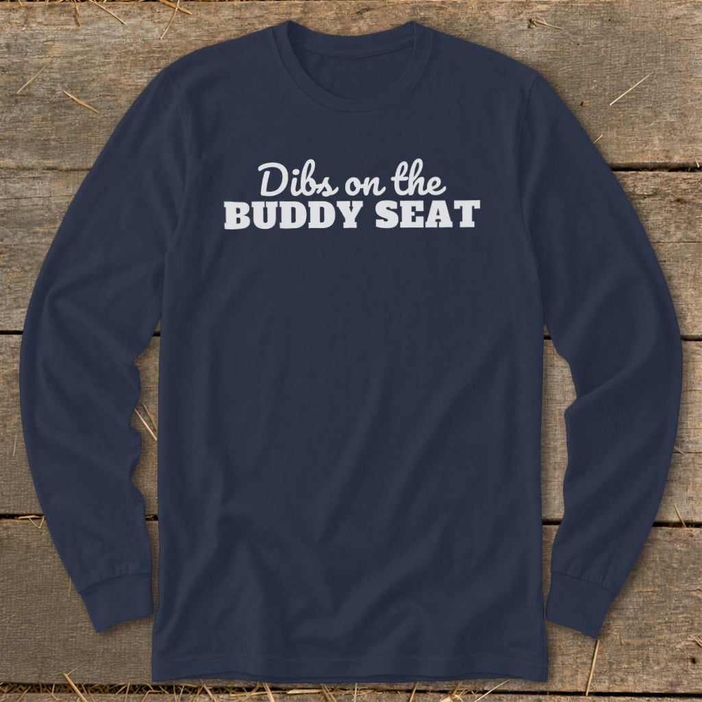 Navy long-sleeve shirt with "Dibs on the BUDDY SEAT" text.