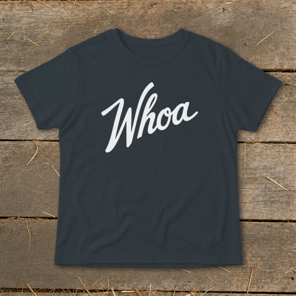 Dark grey t-shirt with white "Whoa" text in script font.
