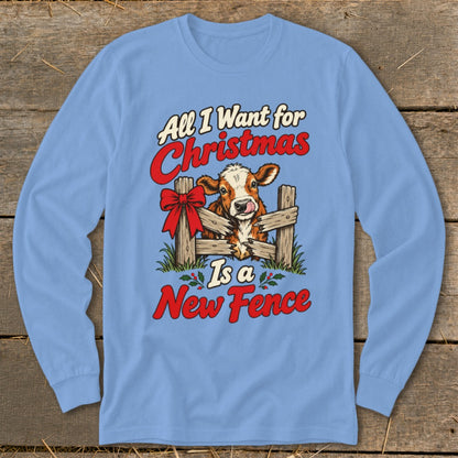 Light blue long sleeve shirt with a cow wanting a new fence for Christmas graphic.