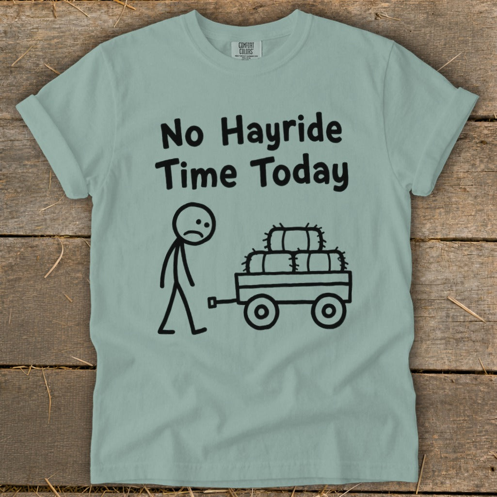 No Hayride Time Today Signature Tee