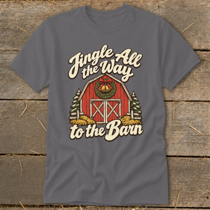 T-shirt with "Jingle All the Way to the Barn" text and red barn graphic.
