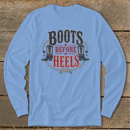 Light blue long sleeve shirt with "Boots Before Heels" graphic and cowboy boots.