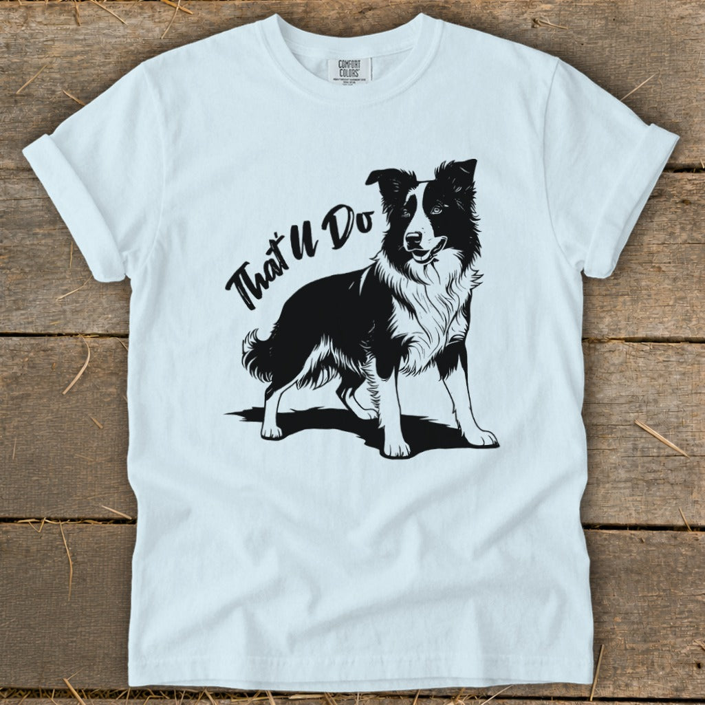 Light blue t-shirt with black graphic of a border collie and text "That'll Do".