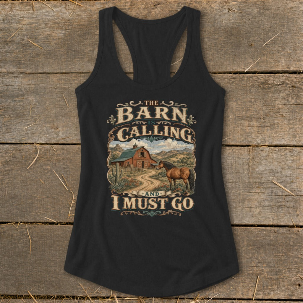 Black tank top with "The Barn is Calling and I Must Go" and barn illustration.