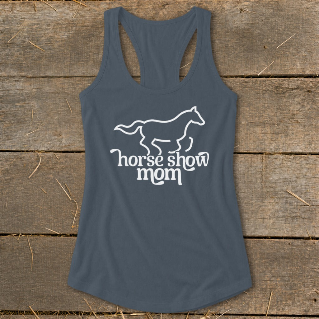 Gray tank top with white horse outline and "horse show mom" text.