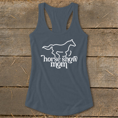 Gray tank top with white horse outline and "horse show mom" text.
