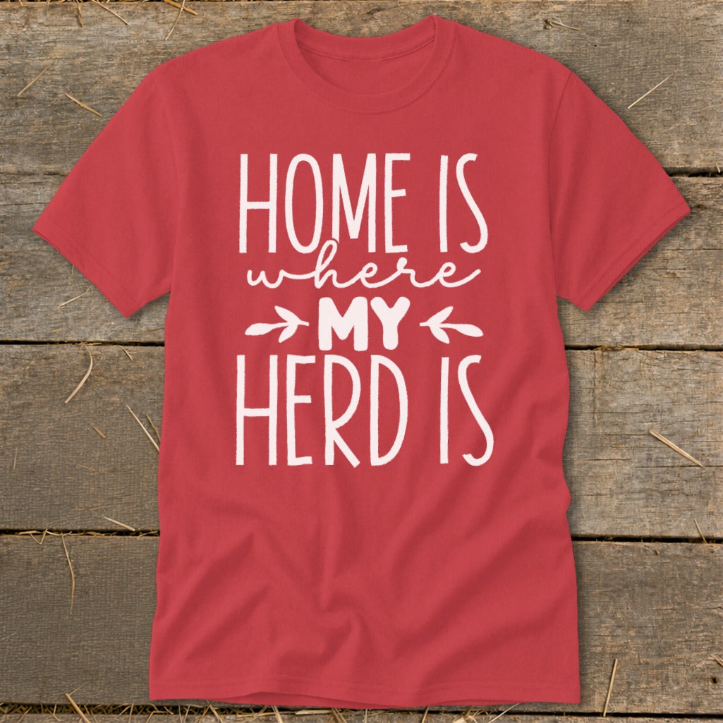 Red t-shirt with white text that says "HOME IS where MY HERD IS".