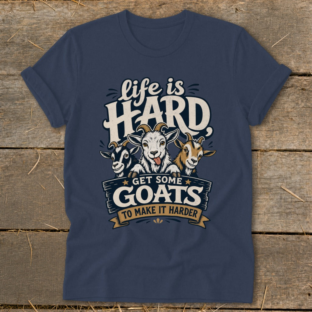 Dark navy t-shirt with three cartoon goats and text "Life is Hard, Get Some Goats to Make It Harder".