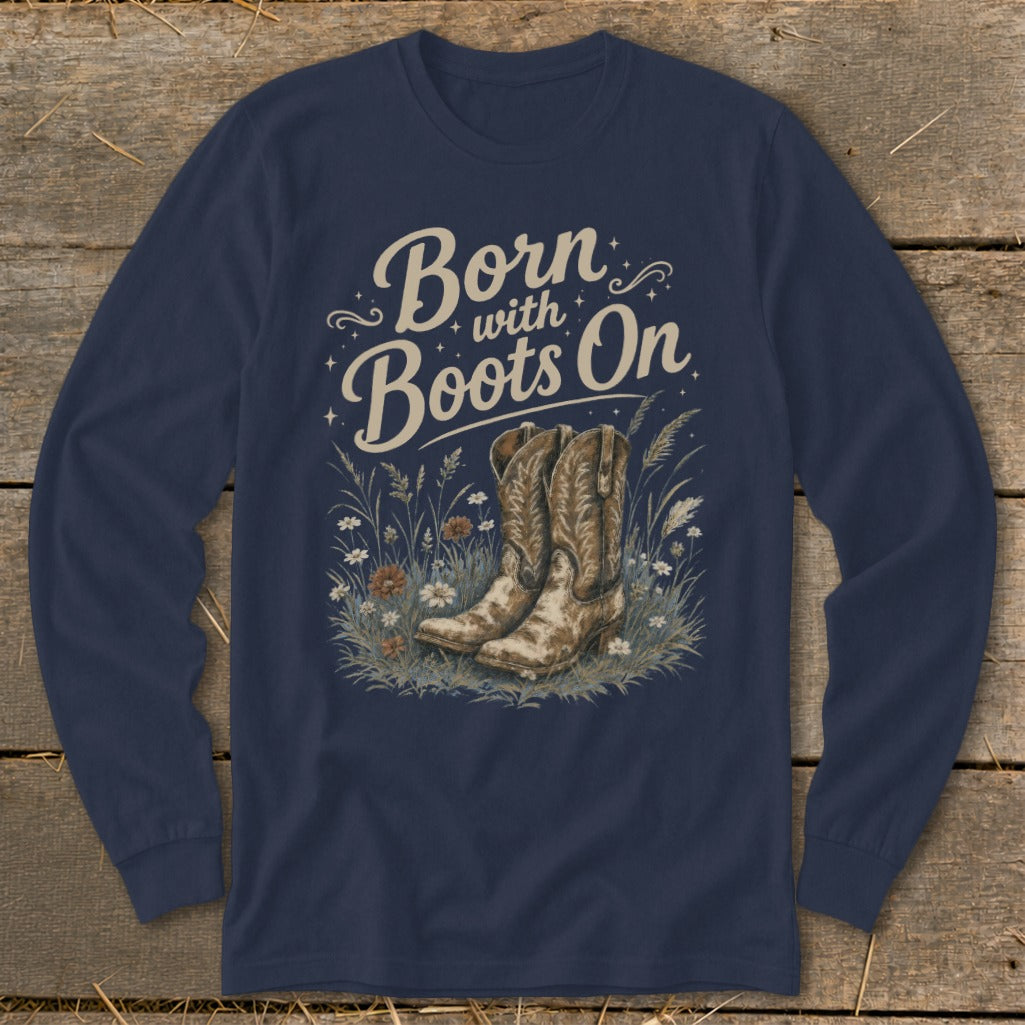 Navy long-sleeve shirt with "Born with Boots On" and cowboy boots graphic.