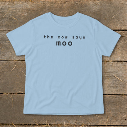 Light blue t-shirt with black text that says "the cow says moo".