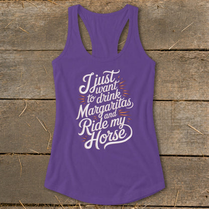 Purple tank top with white text: "I just want to drink Margaritas and Ride my Horse".