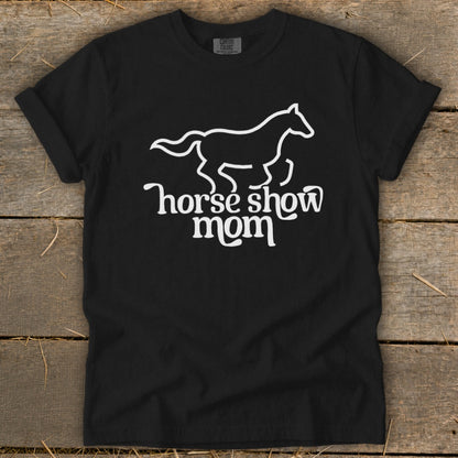 Black t-shirt with white "horse show mom" text and horse graphic.