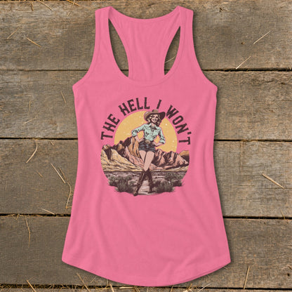 Pink tank top with graphic of cowgirl and text "THE HELL I WON'T".
