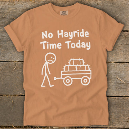 No Hayride Time Today Signature Tee