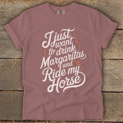 Rose t-shirt with white text: "I just want to drink Margaritas and Ride my Horse."