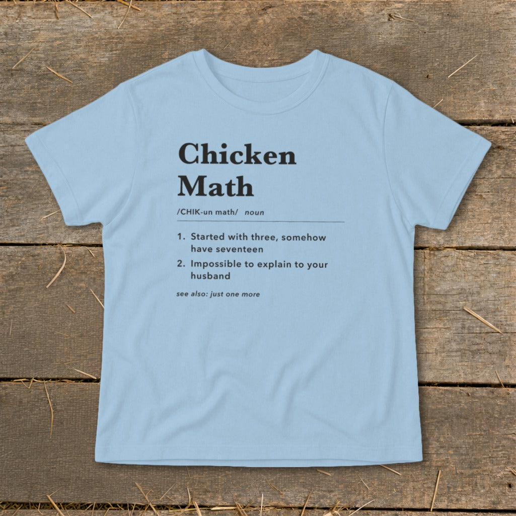 Light blue t-shirt with "Chicken Math" definition: "Started with three, somehow have seventeen."
