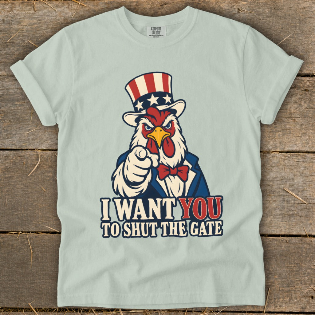 Chicken in Uncle Sam hat pointing finger with text "I WANT YOU TO SHUT THE GATE".
