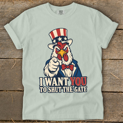 Chicken in Uncle Sam hat pointing finger with text "I WANT YOU TO SHUT THE GATE".