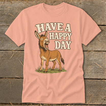 Peach t-shirt with laughing donkey graphic and text "HAVE A HAPPY DAY".