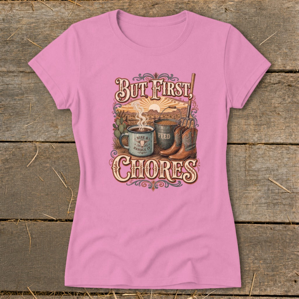 Pink t-shirt with "But First, Chores" graphic featuring coffee, feed, and boots.
