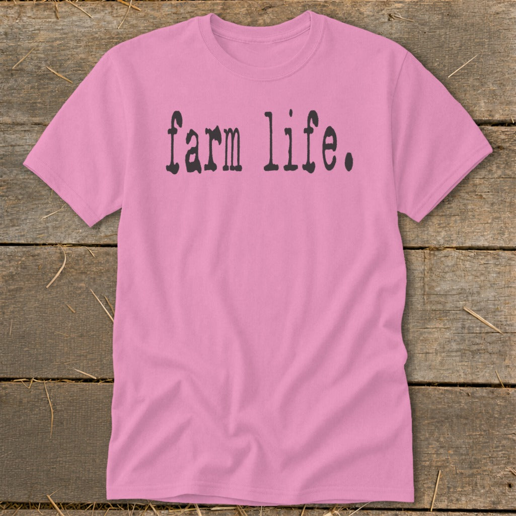 Pink t-shirt with black text reading "farm life."