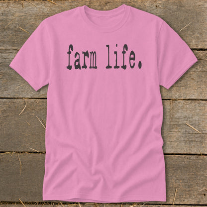 Pink t-shirt with black text reading "farm life."