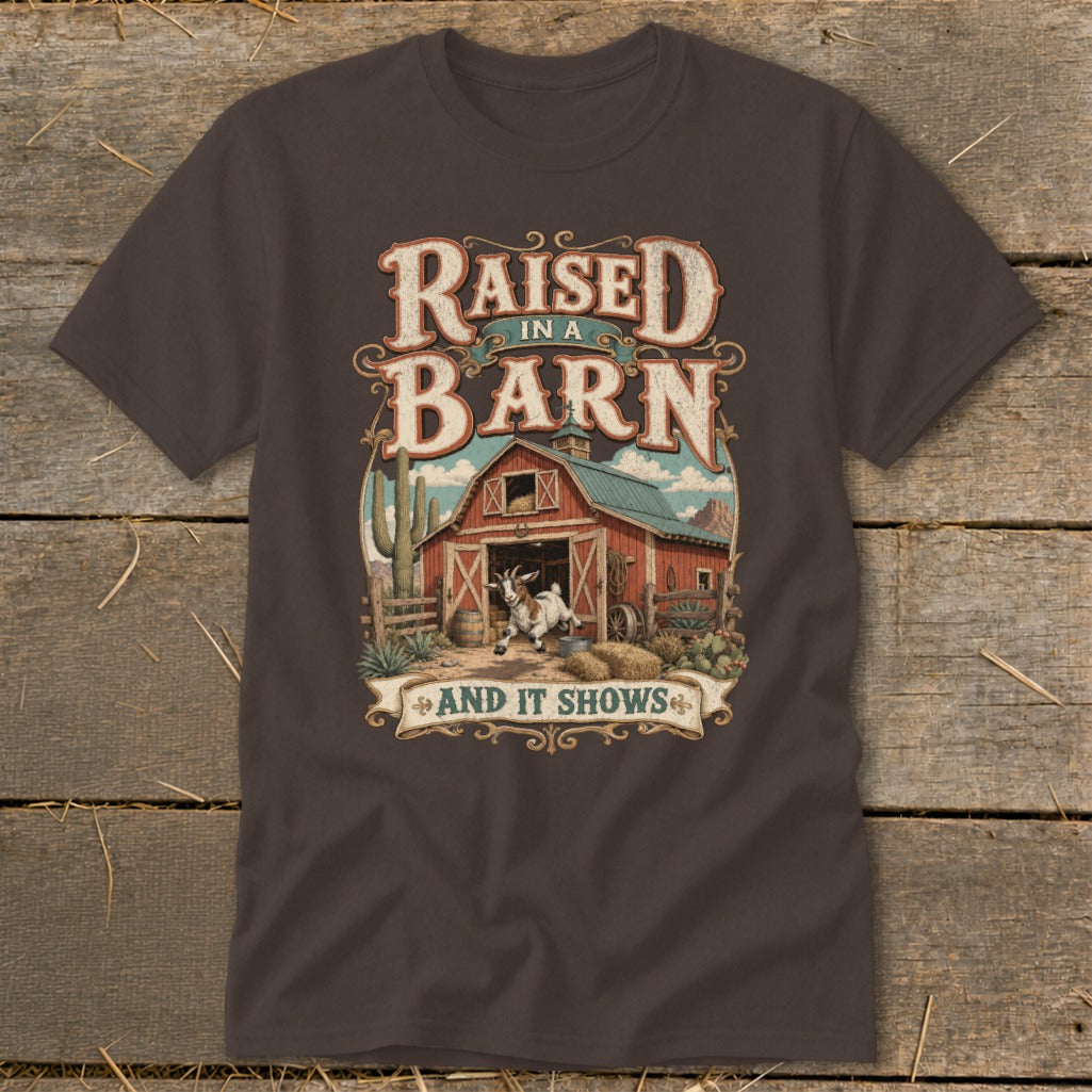 T-shirt graphic with "Raised in a Barn and it Shows" text, a goat and red barn scene.