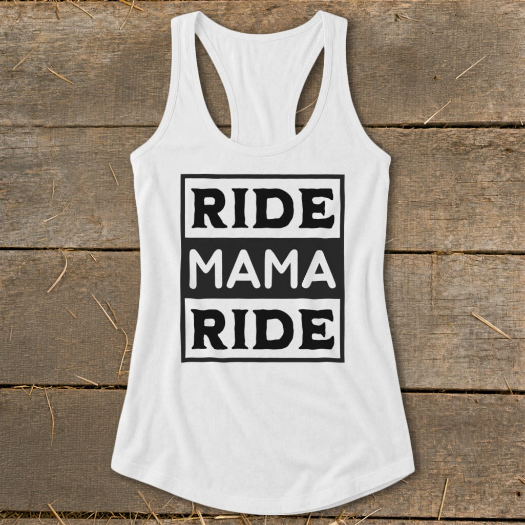 White tank top with black text reading "RIDE MAMA RIDE" in three stacked boxes.
