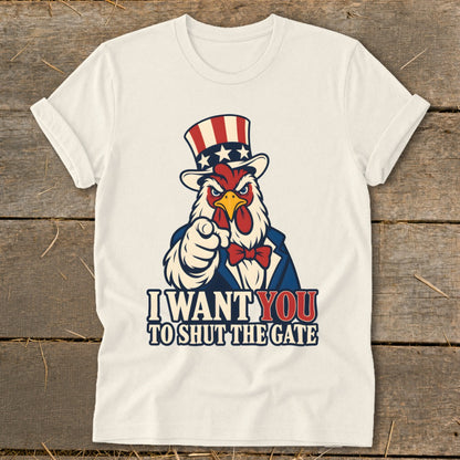 White t-shirt with Uncle Sam-hatted chicken graphic and text "I WANT YOU TO SHUT THE GATE".
