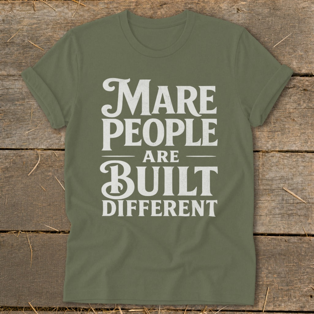 Olive green t-shirt with white text: "Mare People Are Built Different"