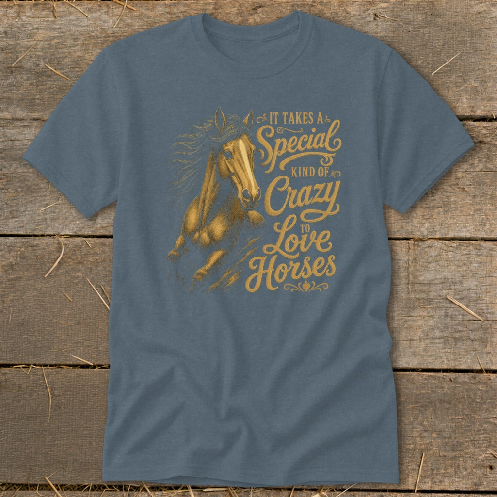 Blue t-shirt with a gold horse graphic and text "It Takes a Special Kind of Crazy to Love Horses."