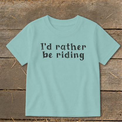 Teal t-shirt with black text that reads "I'd rather be riding".